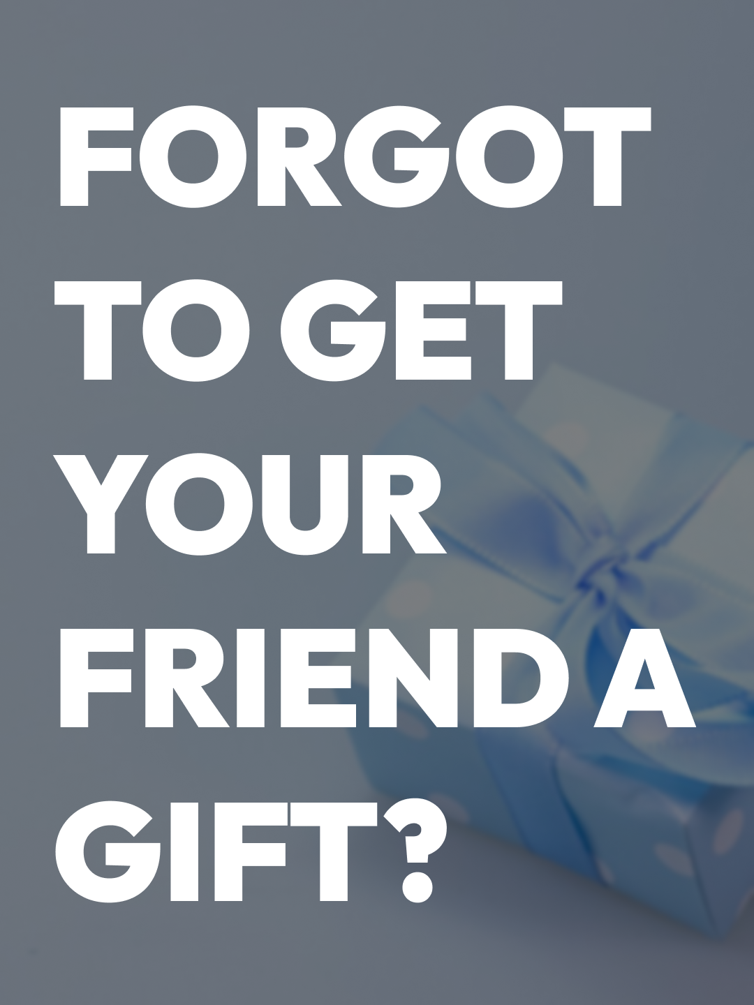 Emergency Gifting